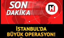 Son dakika... İstanbul'da büyük operasyon: 360 gözaltı kararı